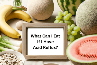 What Can I Eat If I Have Acid Reflux
